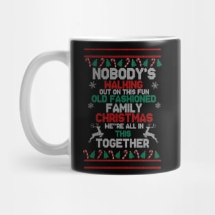 Nobody's Walking Out On This Fun Old Fashioned Christmas Knitted Ugly Sweater Texture Mug